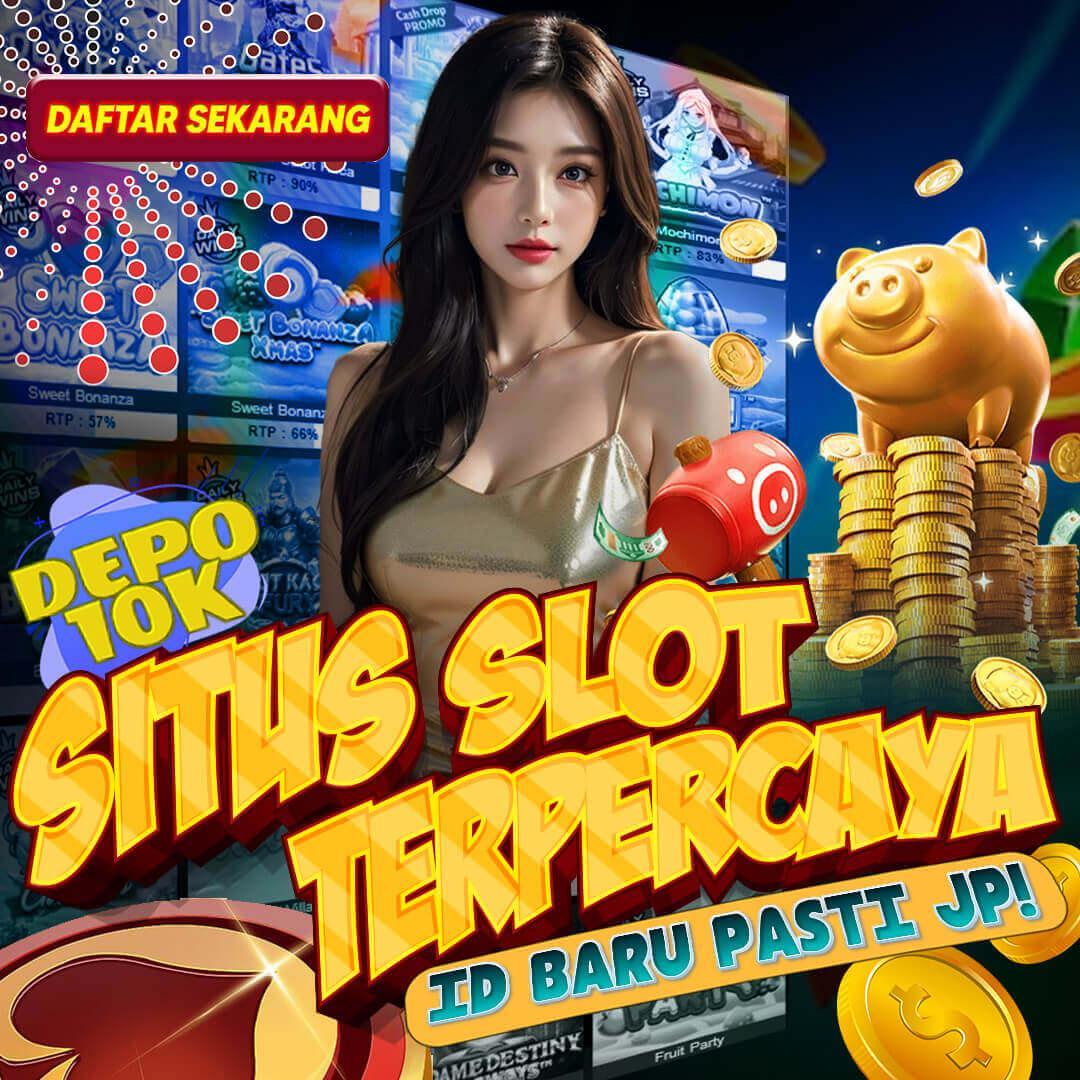 Jaminan Depo 10k Terjamin di Tempat Kami